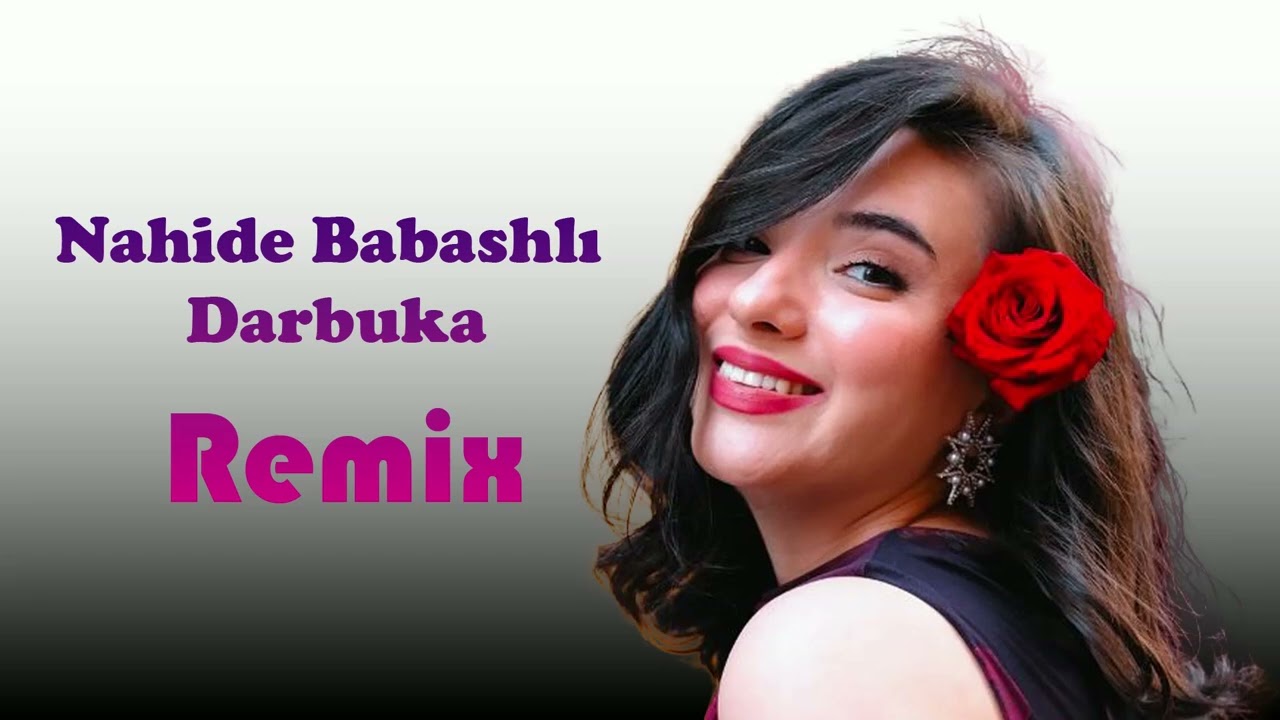 Nahide Babashlı   Darbuka Remix