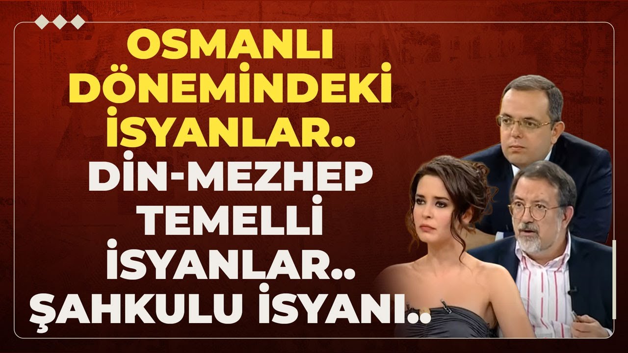 Osmanlı Dönemindeki İsyanlar... Din-Mezhep Temelli İsyanlar.. Şahkulu İsyanı..