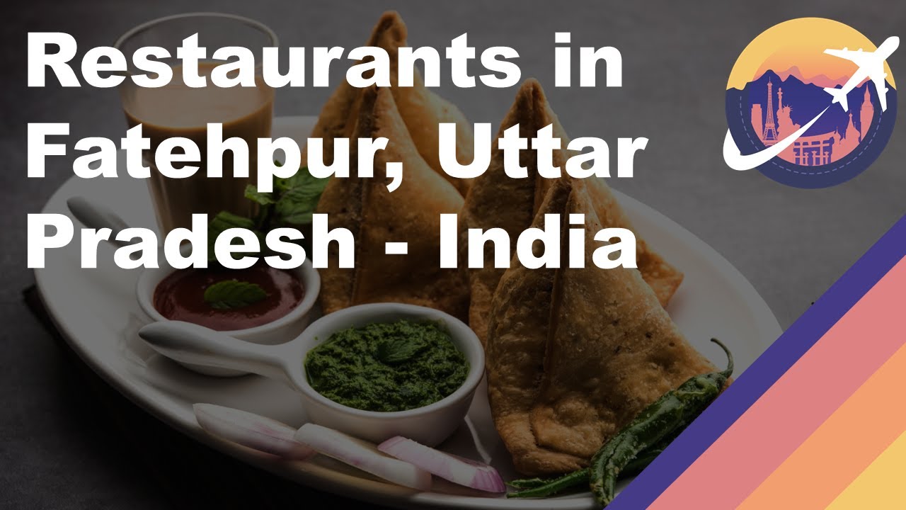 Restaurants in Fatehpur, Uttar Pradesh - India