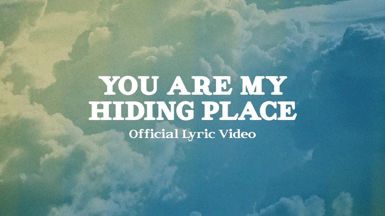 You Are My Hiding Place (Official Lyric Video) - JPCC Worship