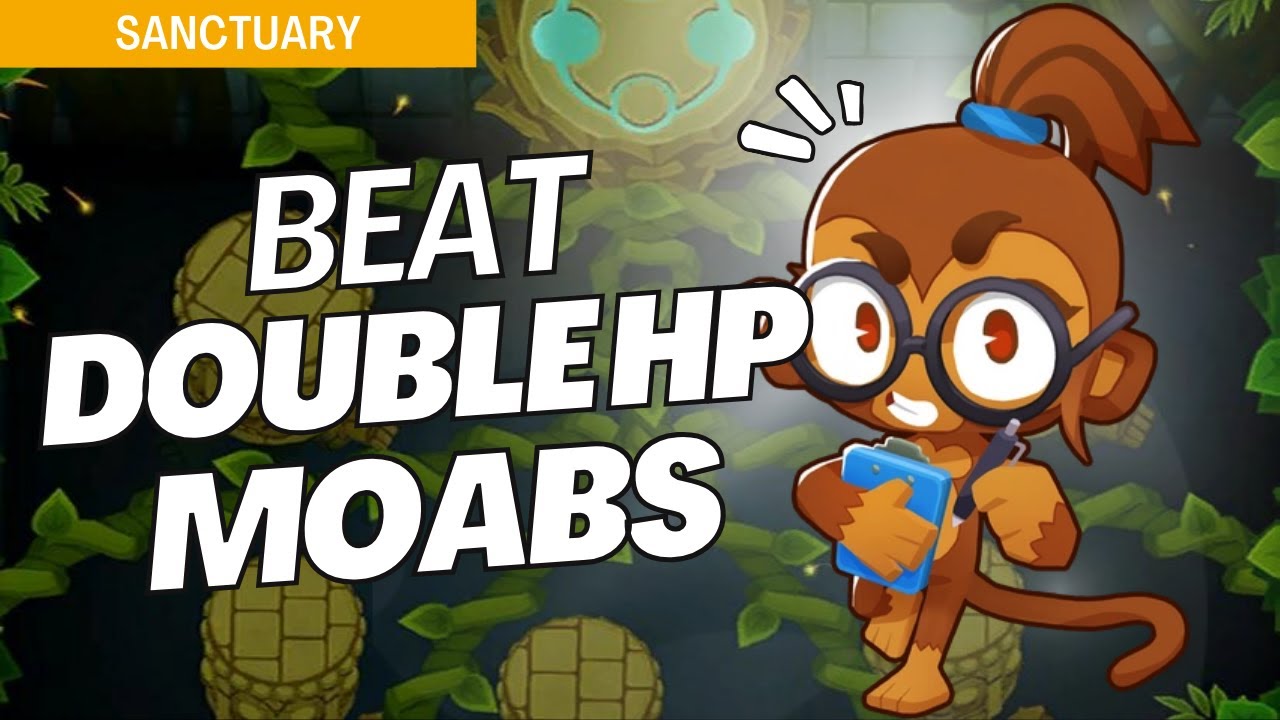 How to Beat Double HP Moabs on Sanctuary - BTD6 Strategy Guide