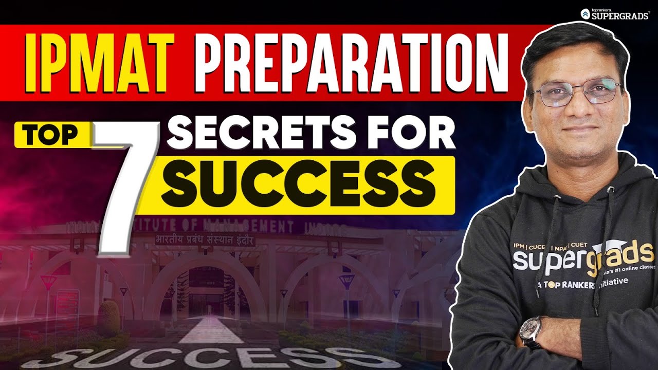 Top 7 Secrets to Crack IPMAT Exam | IPMAT Preparation Tips & Tricks