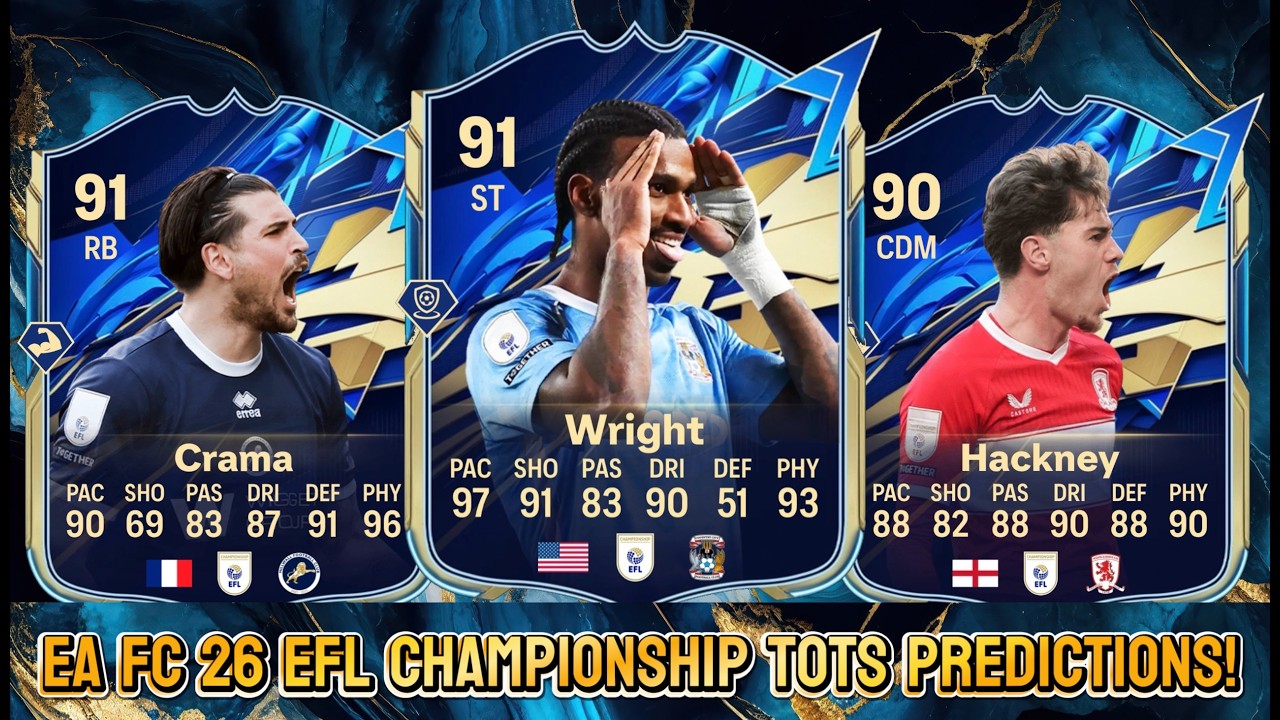 EA FC 26 WHAT IF THE EFL CHAMPIONSHIP HAD IT'S OWN TOTS? FT. 🇺🇸 WRIGHT, 🏴󠁧󠁢󠁥󠁮󠁧󠁿 HACKNEY AND 🇫🇷 CRAMA