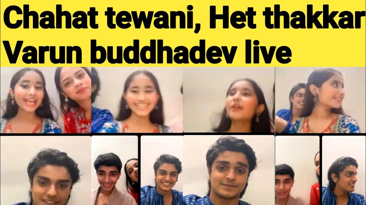 Chahat tewani, Het thakkar and Varun buddhadev Instagram live from same room