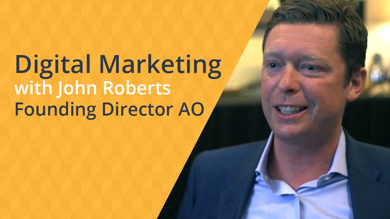 Digital Marketing Tips - John Roberts (Founding Director) at AO