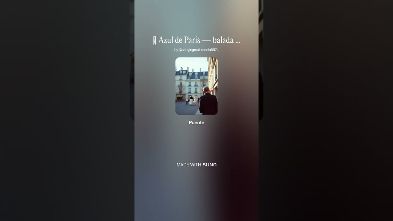 🎵 Azul de Par&iacute;s &mdash; balada soul suave # text Agnieszka Przybylska, translate & music AI