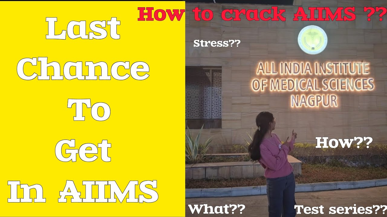Last chance to crack AIIMS 😱😲 | AIIMS Nagpur| Shalini Gupta|