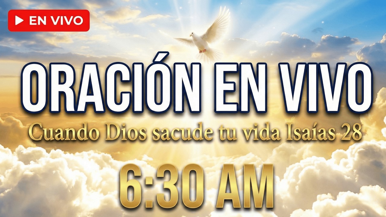 🔴 EN VIVO: Cuando Dios sacude tu vida — El mensaje oculto de Isaías 28 | Oración y Revelación