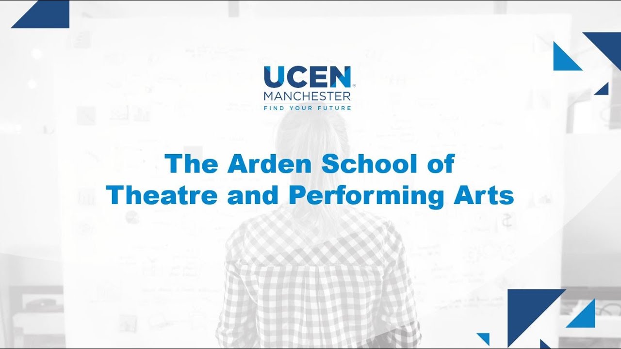 The Arden School of Theatre and Performing Arts | Online Open Events | UCEN Manchester