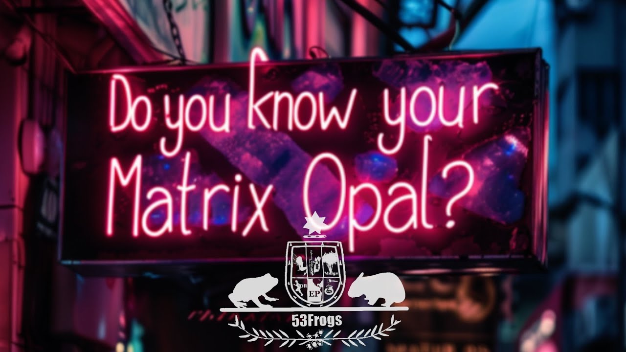 Unlocking the Secrets of Matrix Opal: A Comprehensive Guide by 53 Frogs
