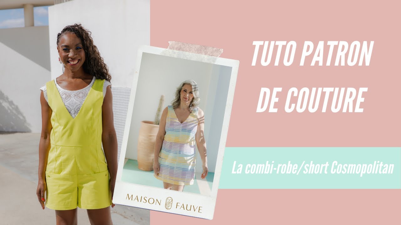 Tuto patron de couture 🌅 La combishort Cosmopolitan