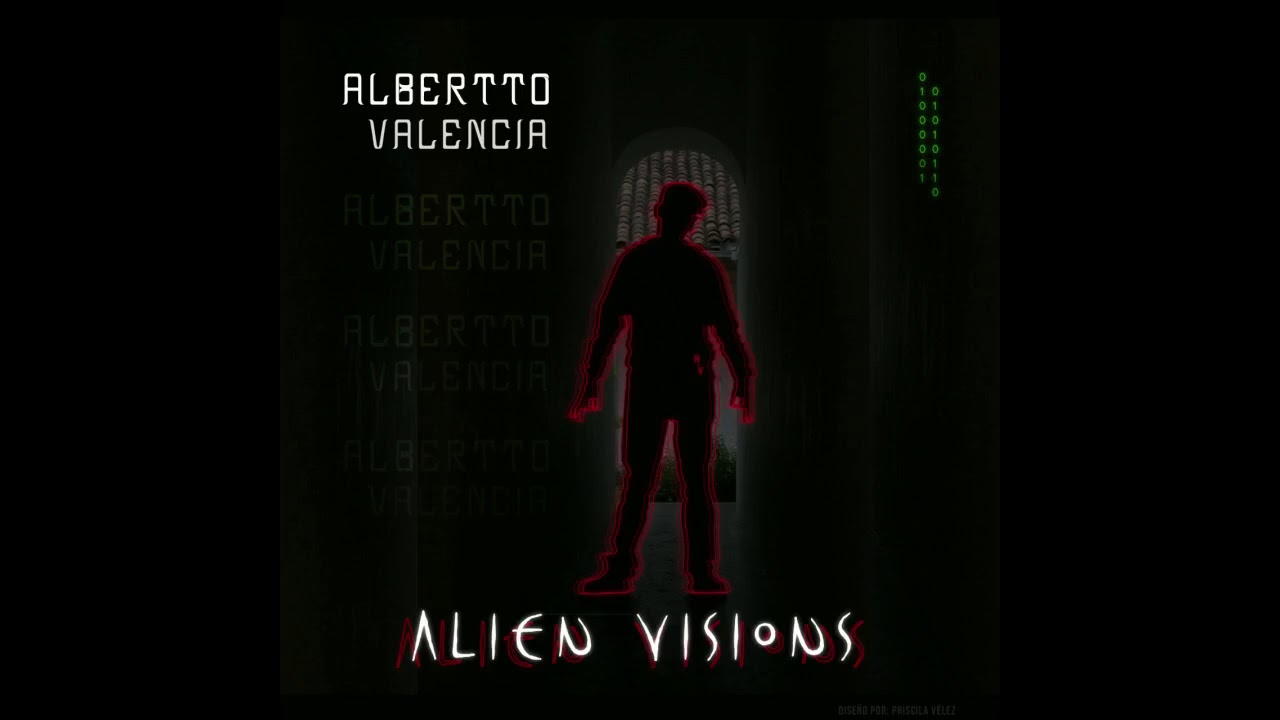 Alien Visions   Albertto Valencia