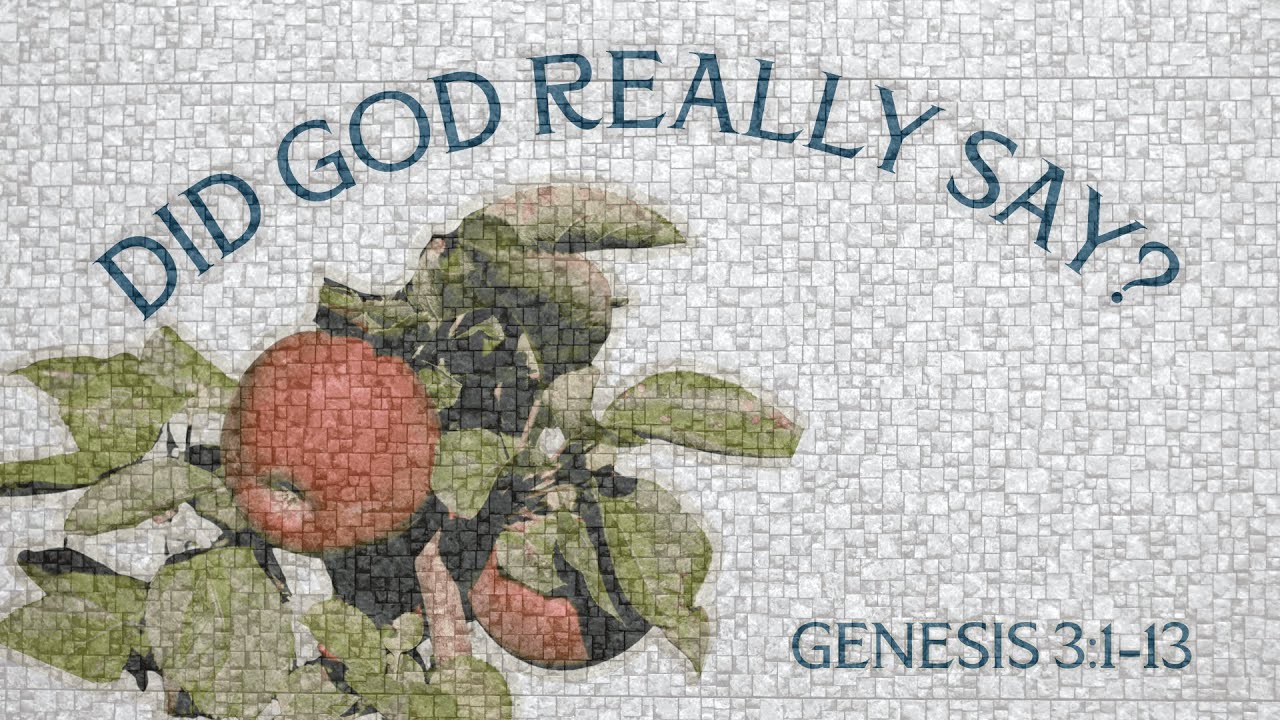 Did God Really Say? | Genesis 3:1-13 | February 1st, 2026