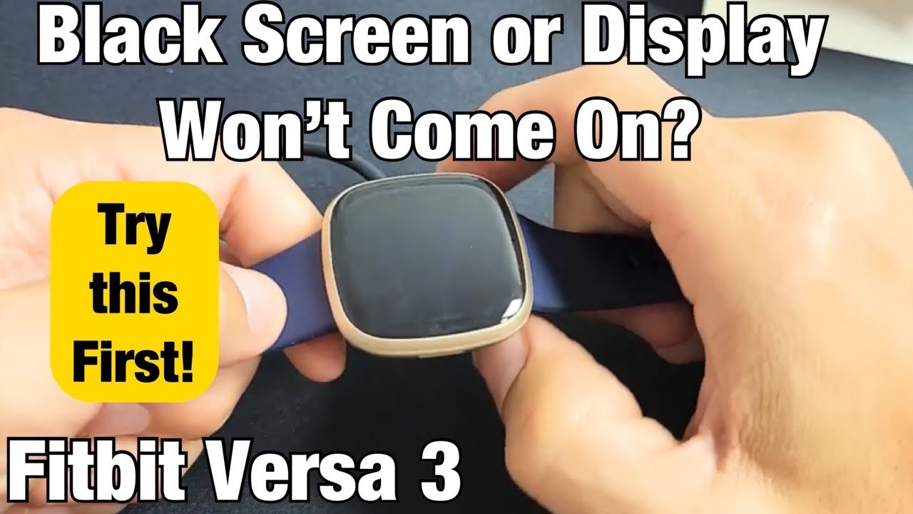 Fitbit Versa 3: чёрный экран или дисплей не включается? Попробуйте сначала это!