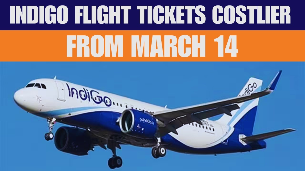 IndiGo Adds Fuel Surcharge: Flight Tickets Costlier From March 14 | News9