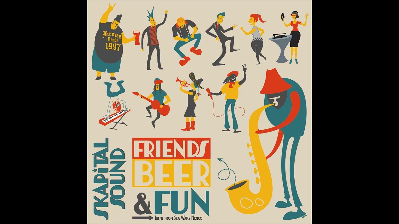 Skapital Sound - Friends, Beer & Fun (Audio Oficial)