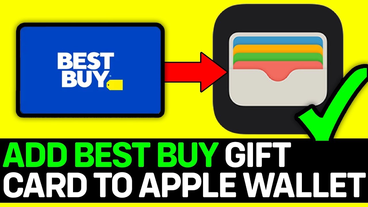 How To Add Best Buy Gift Card To Apple Wallet 2024