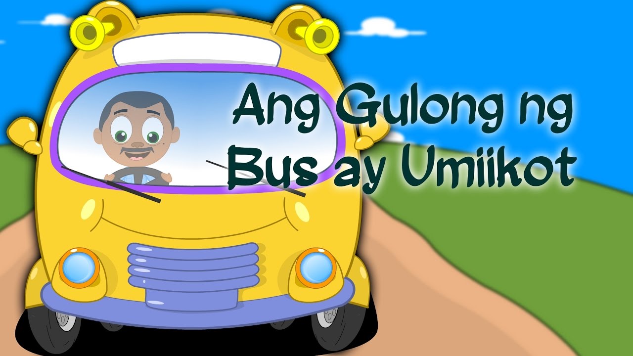 Ang Gulong ng Bus ay Umiikot | The Wheels on the dus go round and round Tagalog Awiting Pambata