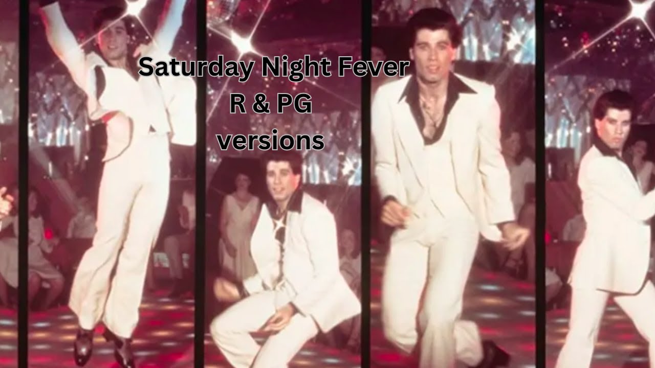 Saturday Night Fever R & PG version