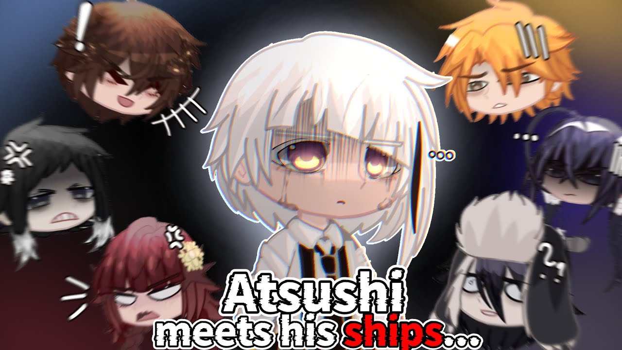 Atsushi meets his most popular ships⁉️ // Bungo Stray Dogs Gacha