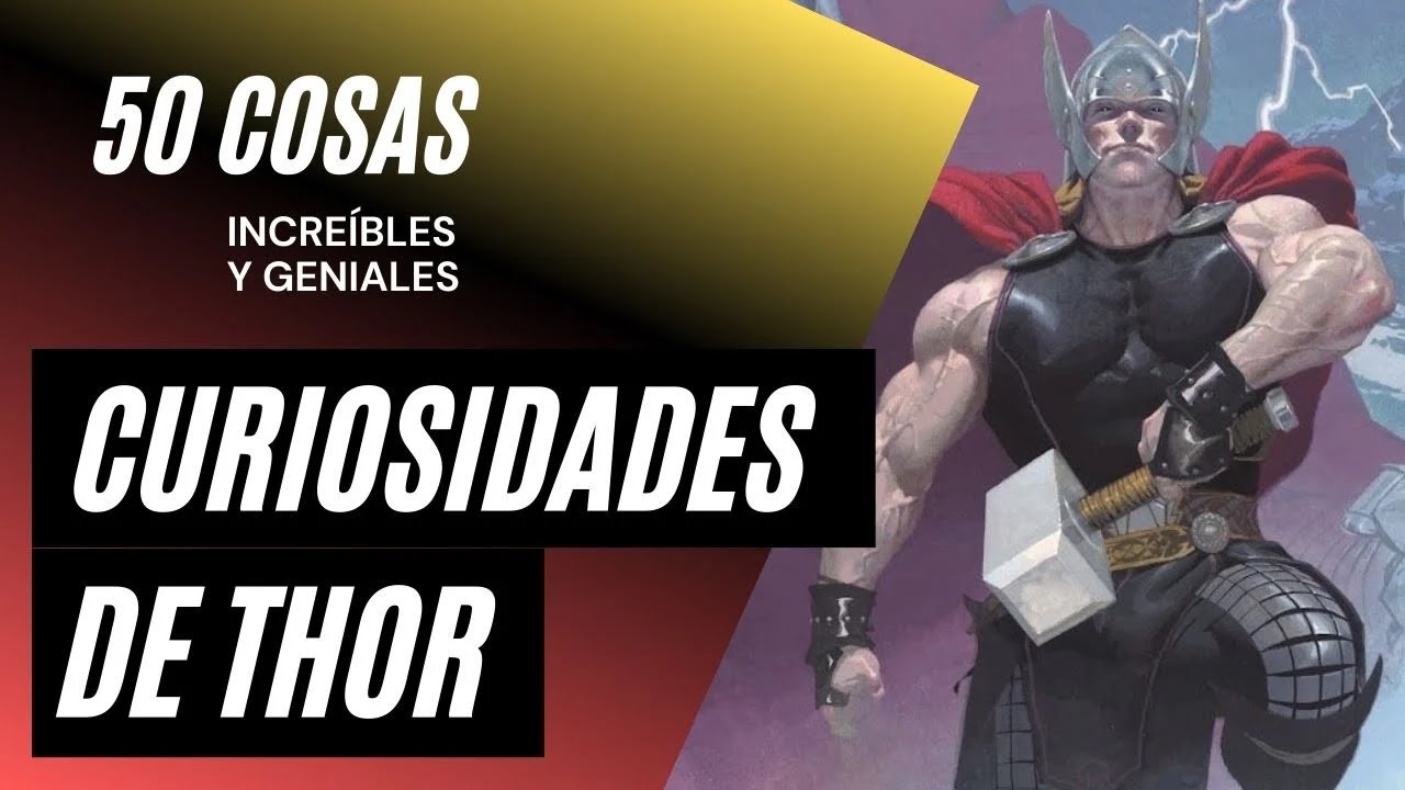 Los 50 datos que quizás no conocías de Thor