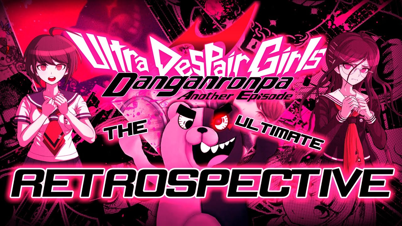 Ultra Despair Girls: An Ultimate Retrospective on Danganronpa's Horror Action Classic (?)
