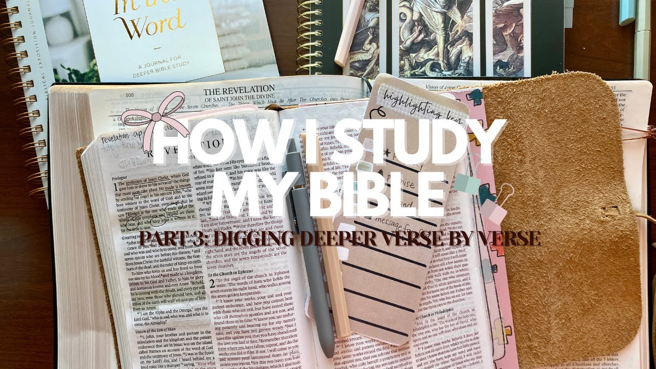 How I Study My Bible Part 3: Digging Deeper Verse by Verse