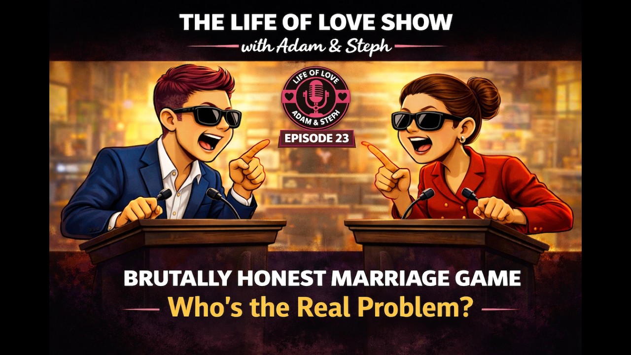 Жестоко честная игра в брак: кто на самом деле проблема? | Жизнь любви, эпизод 23