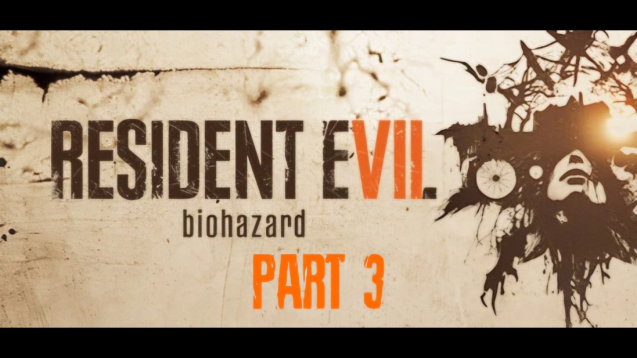Resident Evil 7 - Part 3 (DLC)