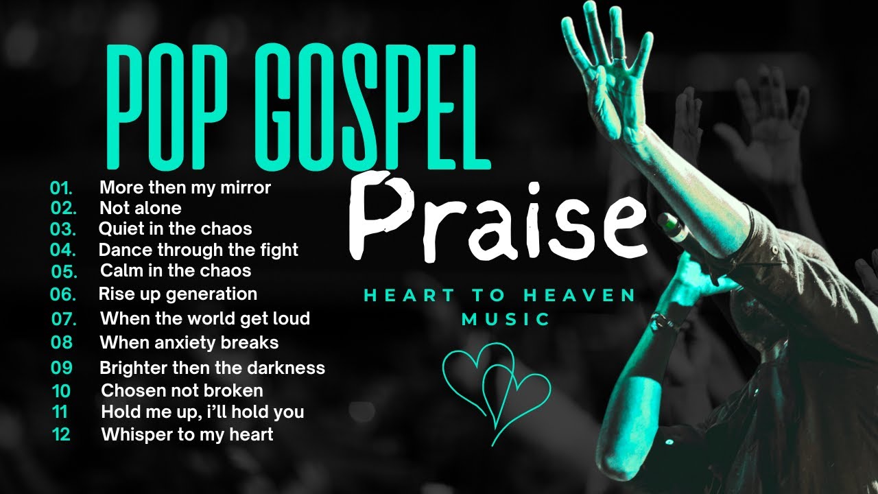 Pop Gospel Praise for Uplifting your soul