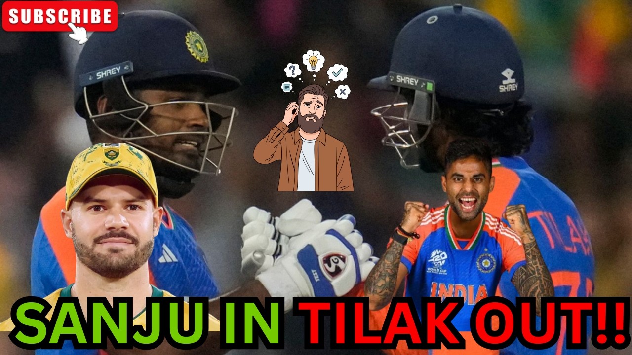 Sanju In, Tilak Out! Big Selection Shock Explained 🏏