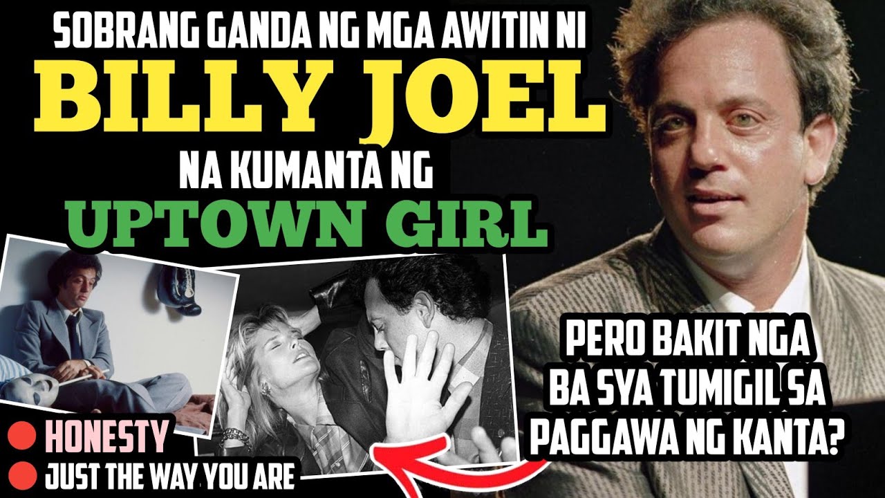 Kaya pala Tumigil sa Paggawa ng Kanta si Billy Joel na Kumanta ng Uptown Girl | AKLAT PH