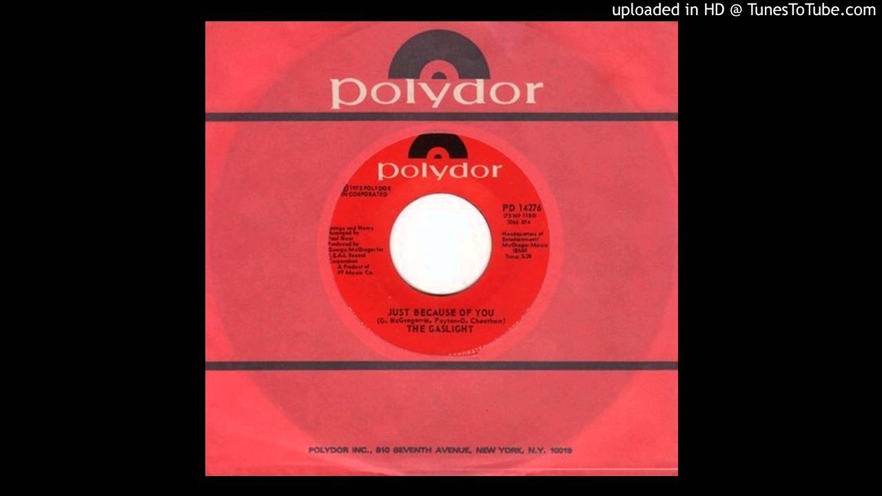 THE GASLIGHT - JUST BECAUSE OF YOU