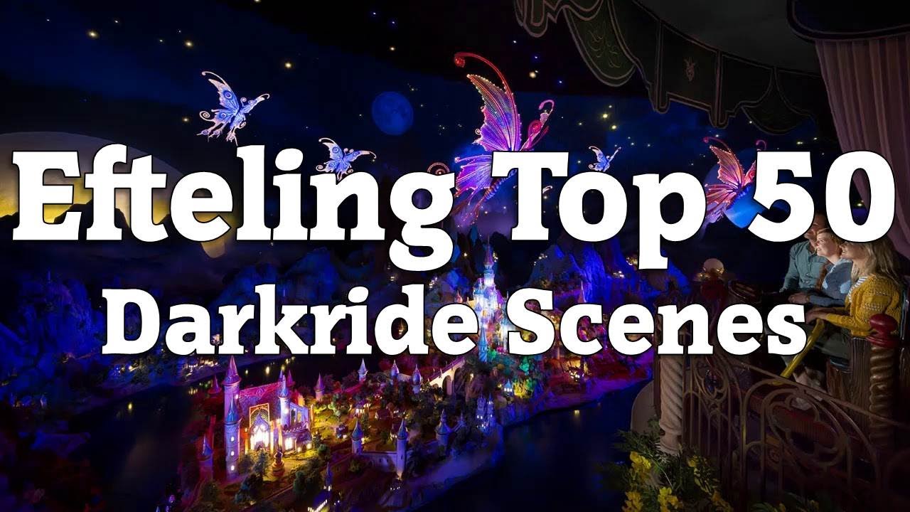 TOP 50 DARKRIDE SCENES - EFTELING