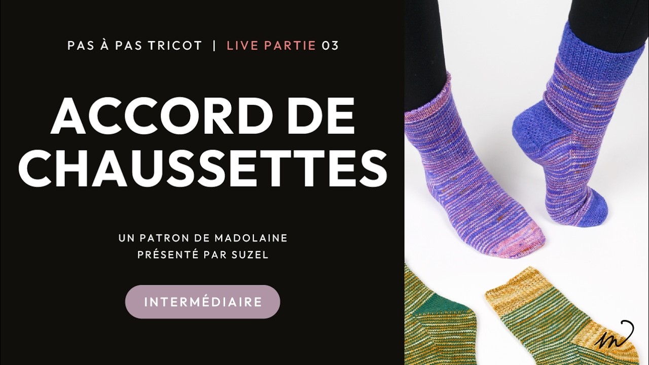 6 mars 26 : Live 3 - Pas à pas Accord de chaussettes - Version complète