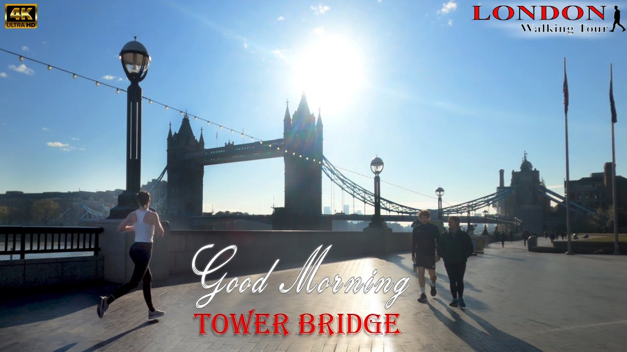 London Walking Tour | GOOD MORNING TOWER BRIDGE | London reopen 2021 | 4K ULTRA HD