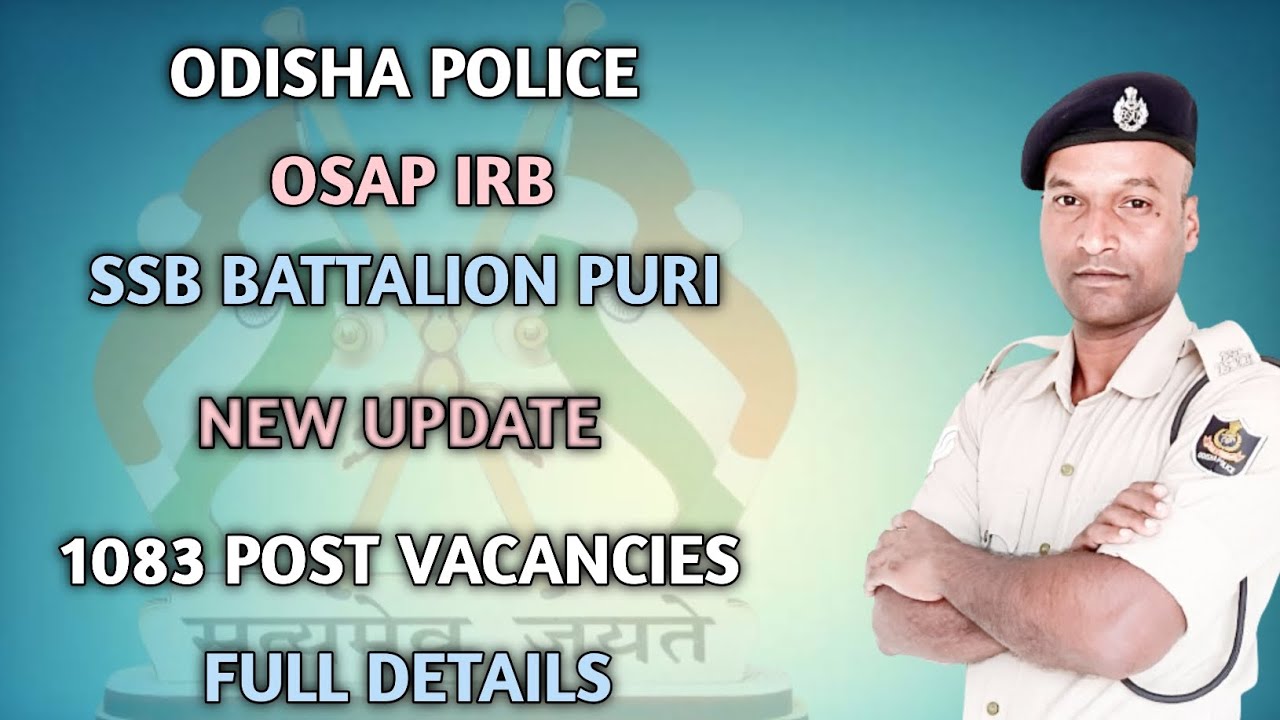 Odisha Police New Update। Osap IRB New Update। SSB Battalion Puri New Update । Dashing Star Manas