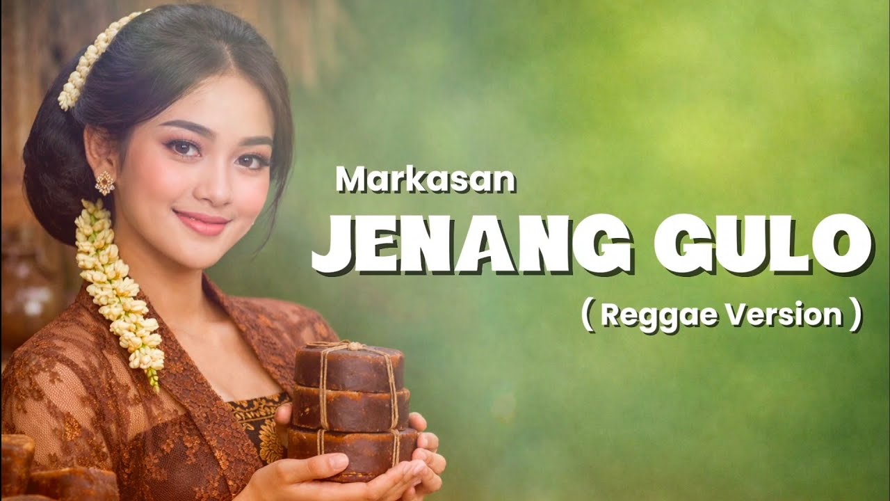 Jenang Gulo - Markasan ( Reggae Version )