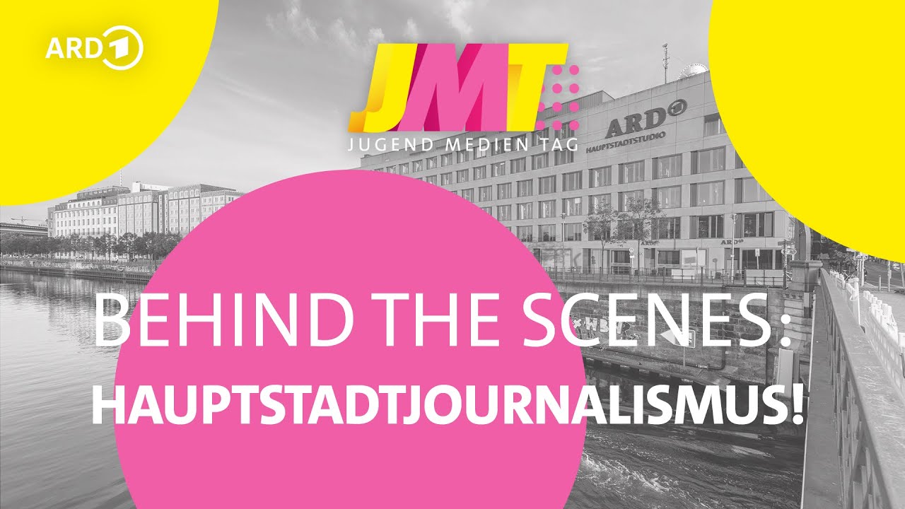 BEHIND THE SCENES: HAUPTSTADTJOURNALISMUS IM SUPERWAHLJAHR! | ARD Jugendmedientag 21