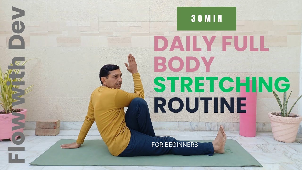 30 Min Daily Full Body Stretching Routine for Beginners | Morning or Evening Stretch | Flow With Dev