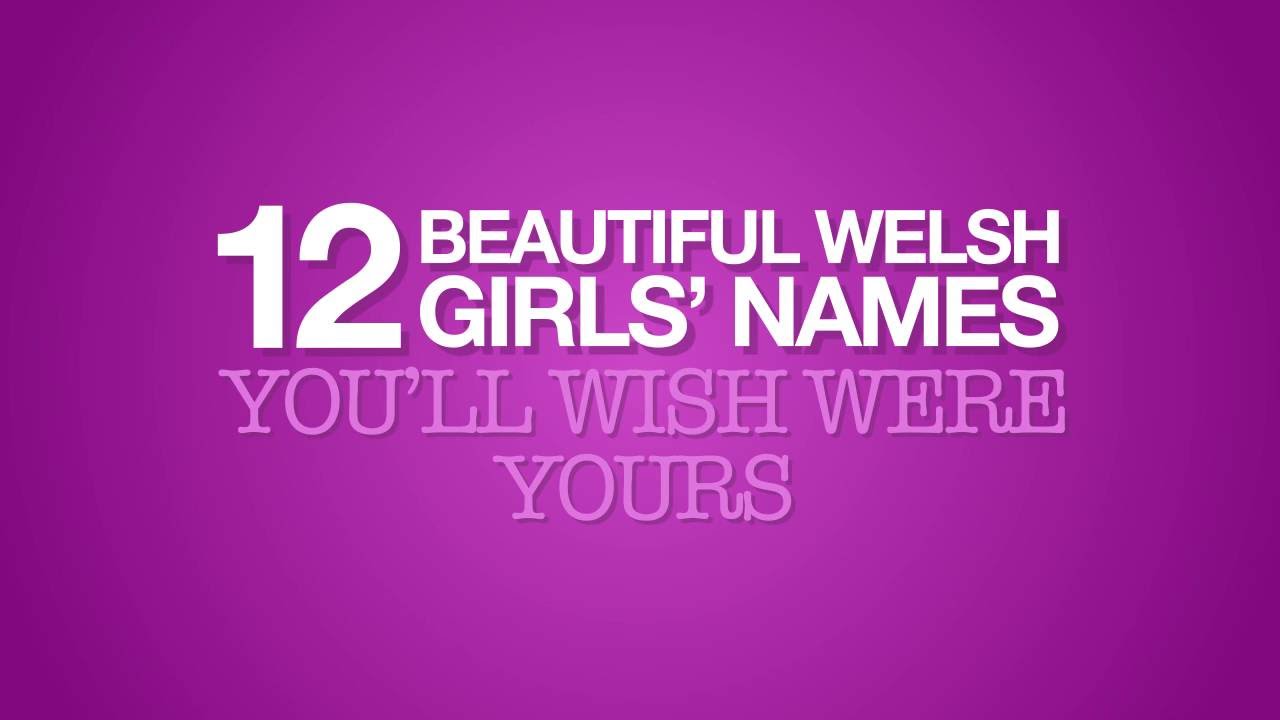 Wales Online - 12 Beautiful Welsh Girls' Names You'll Wish Were Yours