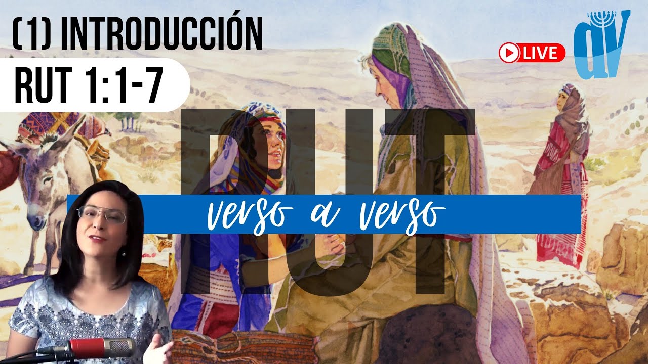 (01) Rut 1:1-7  [INTRODUCCIÓN] 🍞 Cuándo, dónde y quién en el libro de RUT