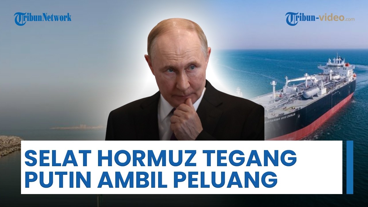 Selat Hormuz Terganggu, Putin Tawarkan Pasokan Energi ke Eropa Ditengah Konflik Iran-AS