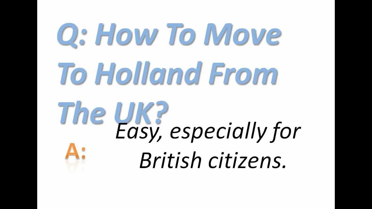How To Move To Holland From The UK?