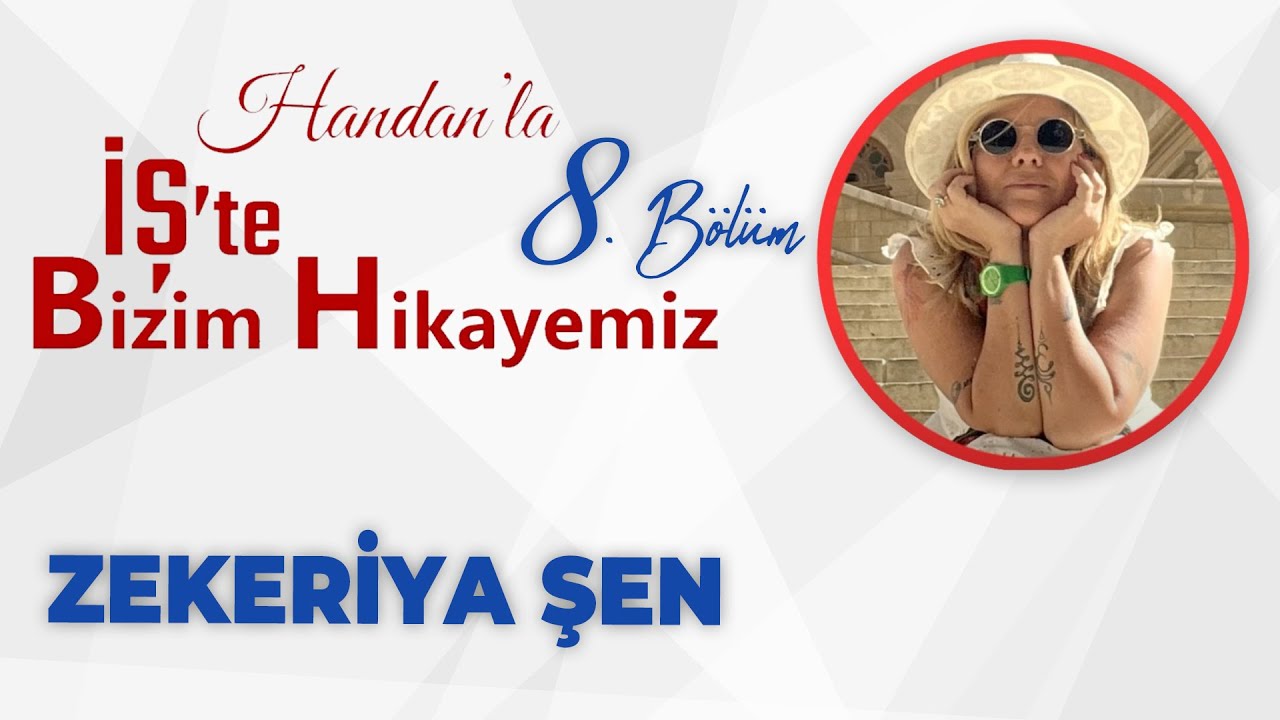 Handan'la İş'te Bizim Hikayemiz 8. Bölüm Zekeriya Şen