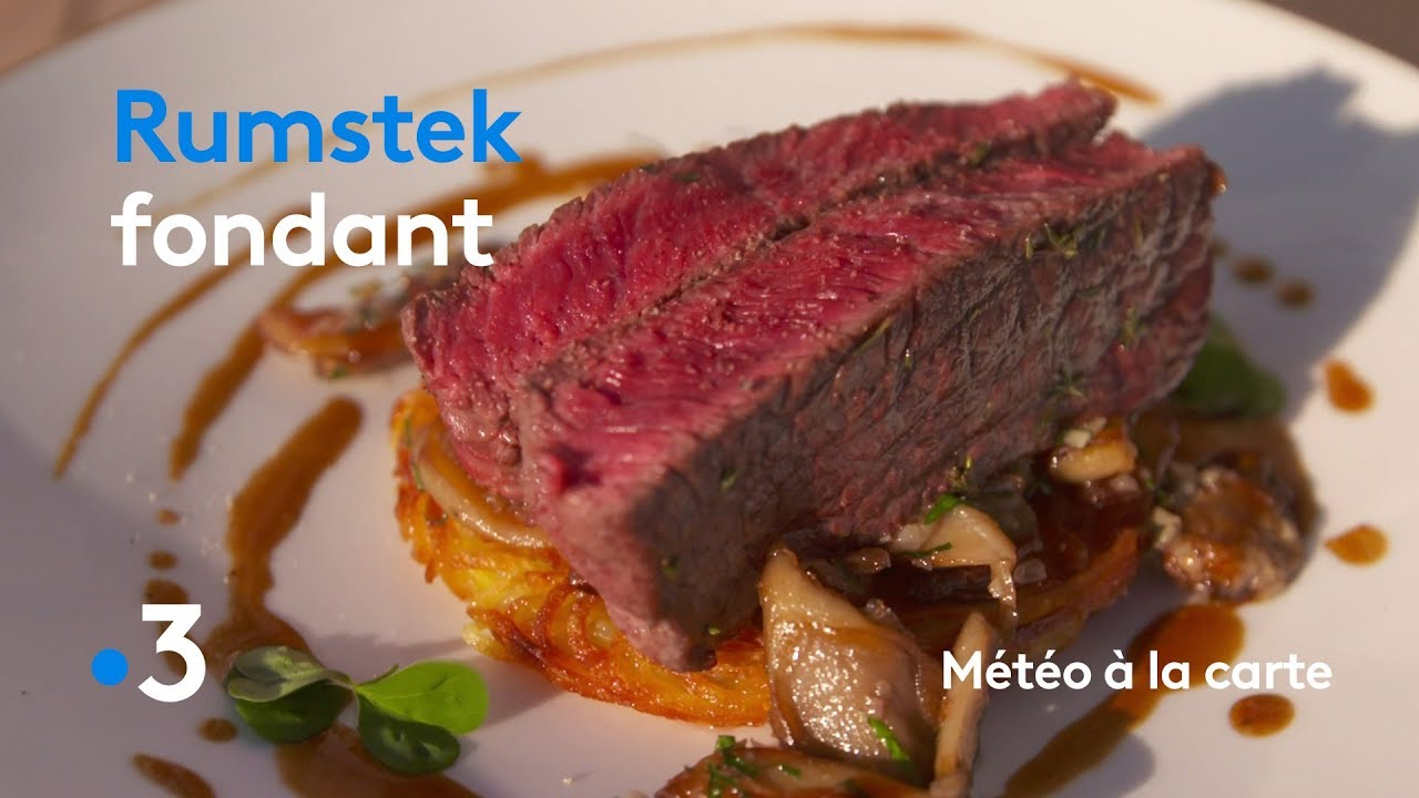 Recette : Rumstek fondant - Météo à la carte