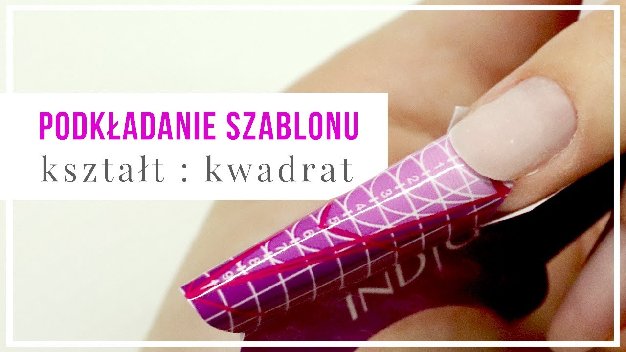 Przedłużanie paznokci : Kwadrat 💅🏼◼️ | Cz.1 Podkładanie szablonu