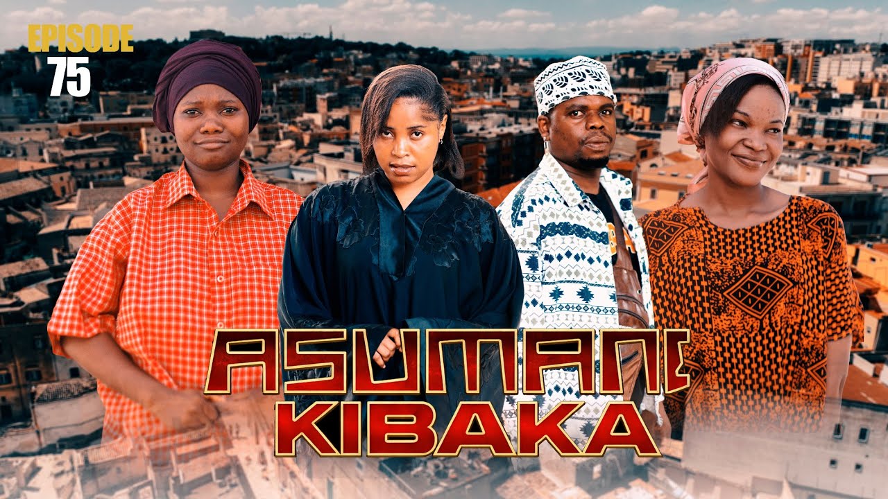 ASUMANI KIBAKA | ep 75 |