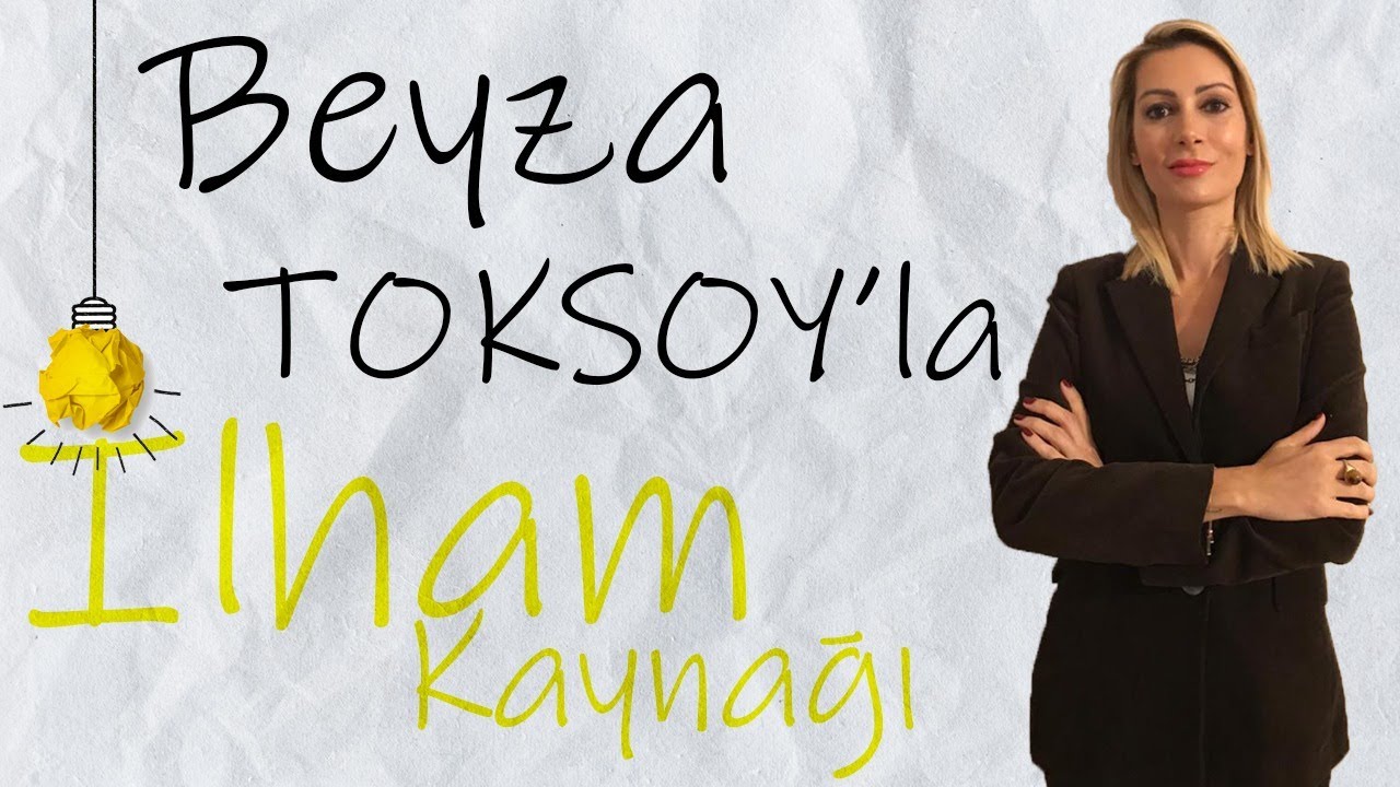 Beyza Toksoy'la İlham Kaynağı / Ekip Çalışması