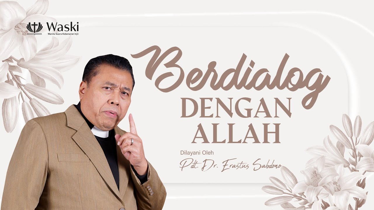 BERDIALOG DENGAN ALLAH | WANITA SURGAWI (BAG 96) | Pdt. Dr. Erastus Sabdono | 29 Agustus 2022